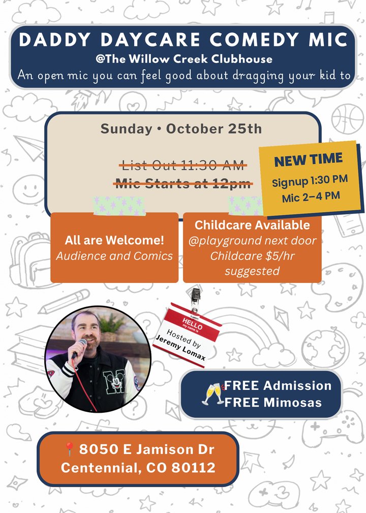 Daddy Daycare Comedy Mic flyer, Oct 25 at Willow Creek Clubhouse, new time: sign-up 1:30 PM, mic 2-4 PM